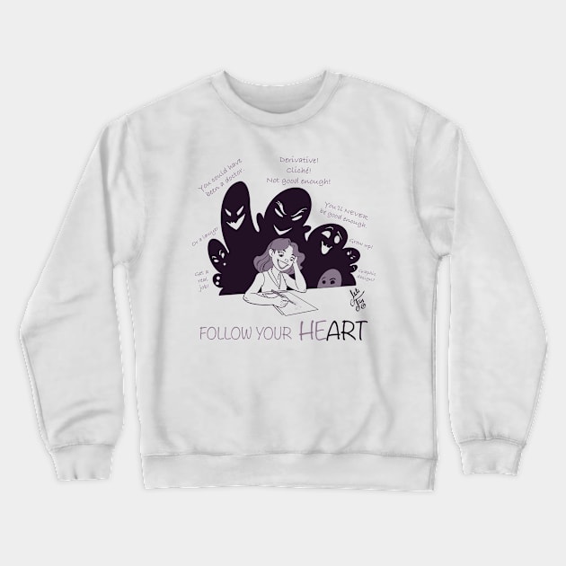 Follow Your HeART Crewneck Sweatshirt by Mili Fay Art